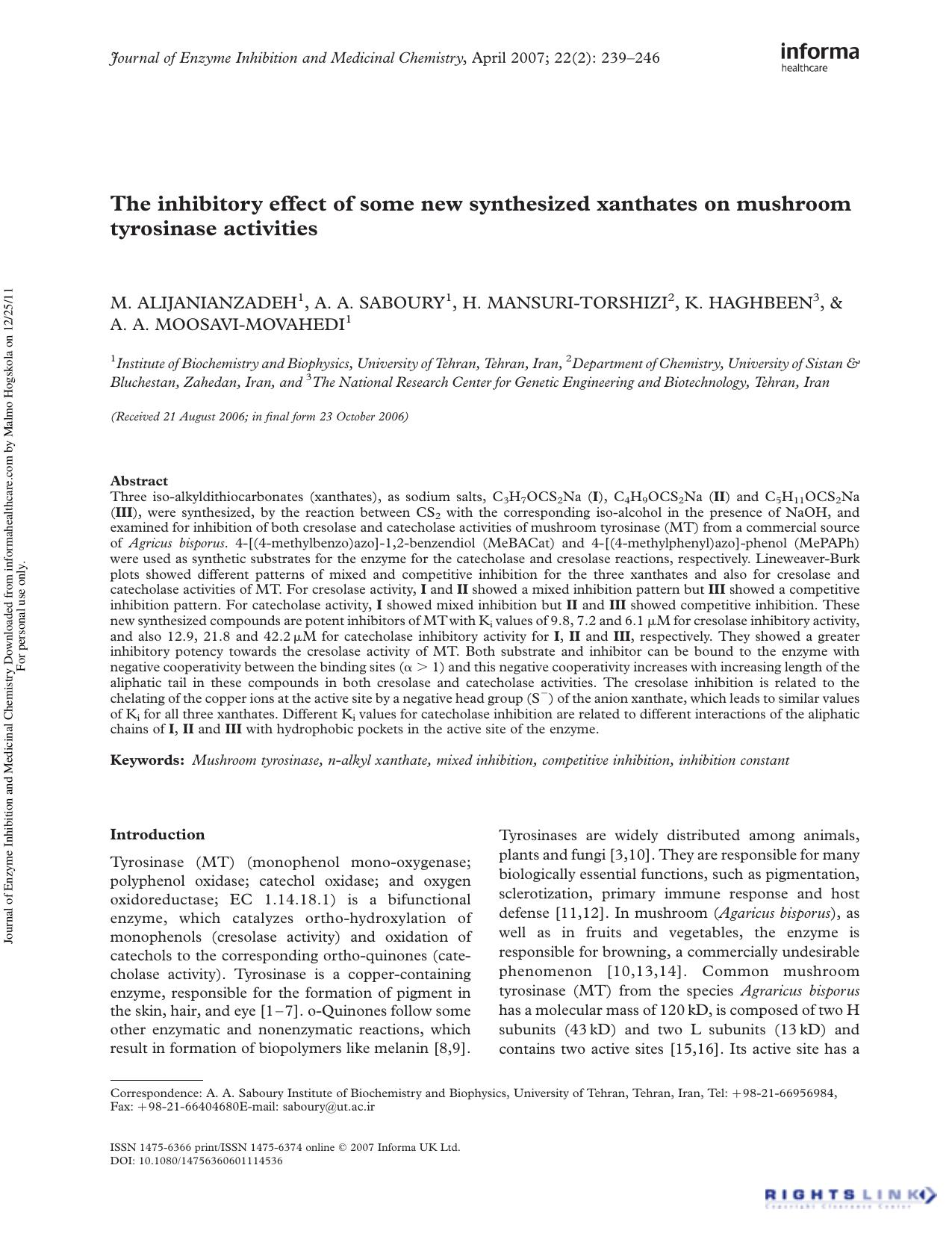 The inhibitory effect of some new synthesized xanthates on mushroom tyrosinase activities by M. Alijanianzadeh A. A. Saboury H. MANSURI-TORSHIZI K. HAGHBEEN & A. A. MOOSAVI-MOVAHEDI