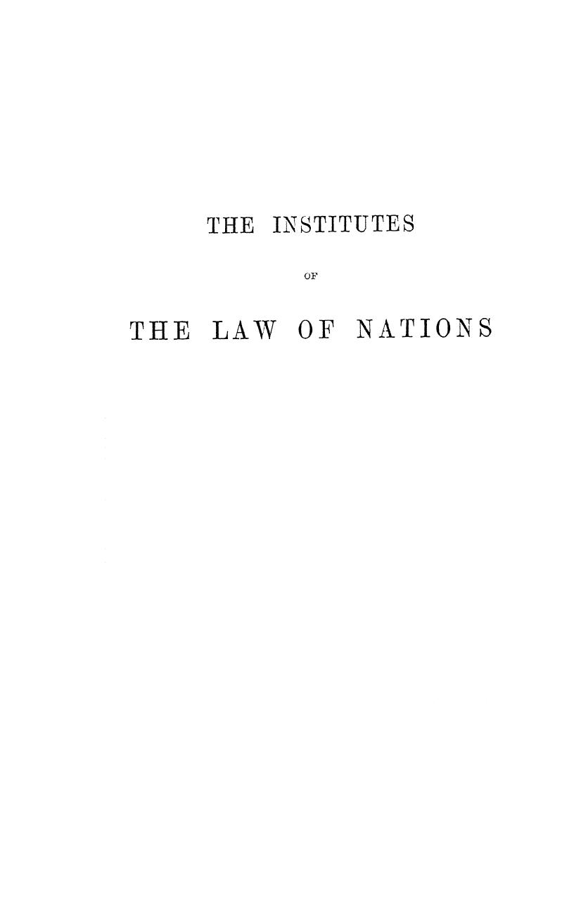 The institutes of the law of nations a treatise of the jural relations of sepa by 1884