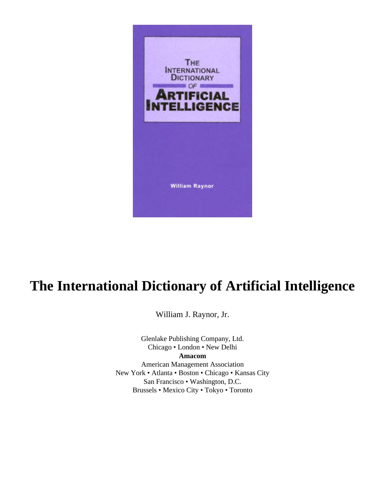 The international dictionary of artificial intelligence by William J Raynor