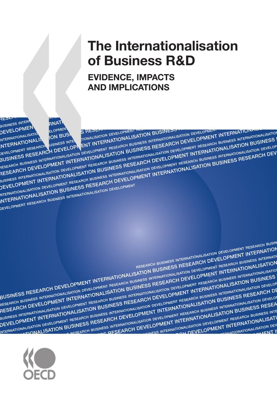The internationalisation of business R&D : evidence, impact and implications. by OECD