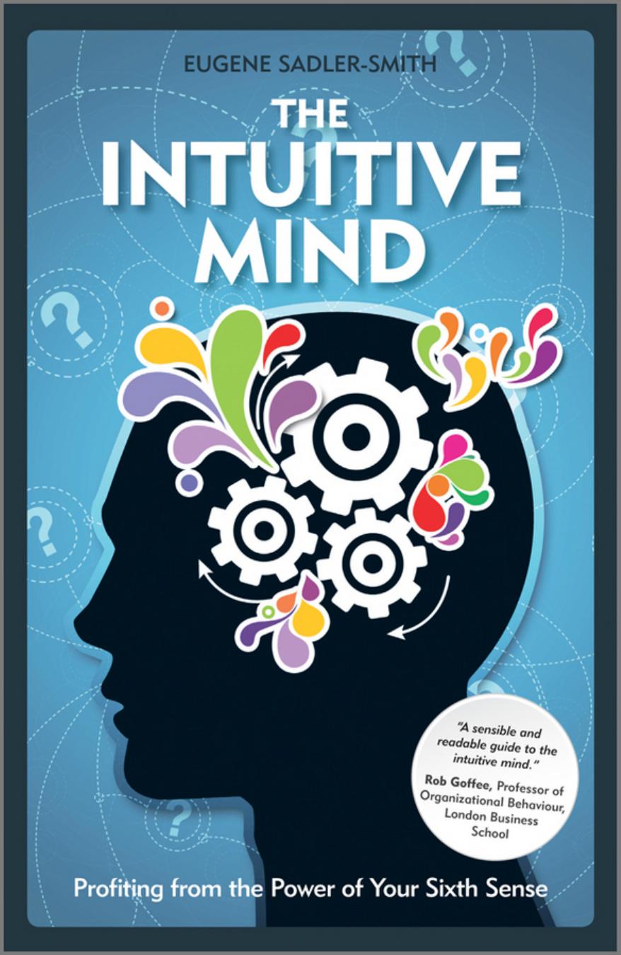 The intuitive manager : harnessing the sixth sense by Sadler-Smith Eugene