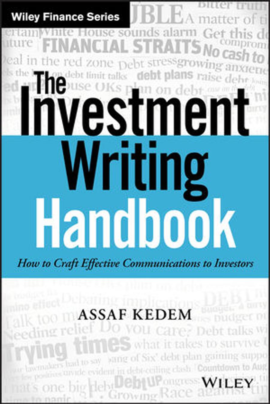 The investment writing handbook : how to craft effective communications to investors by Kedem Assaf