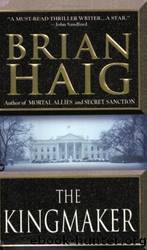 The kingmaker by Brian Haig