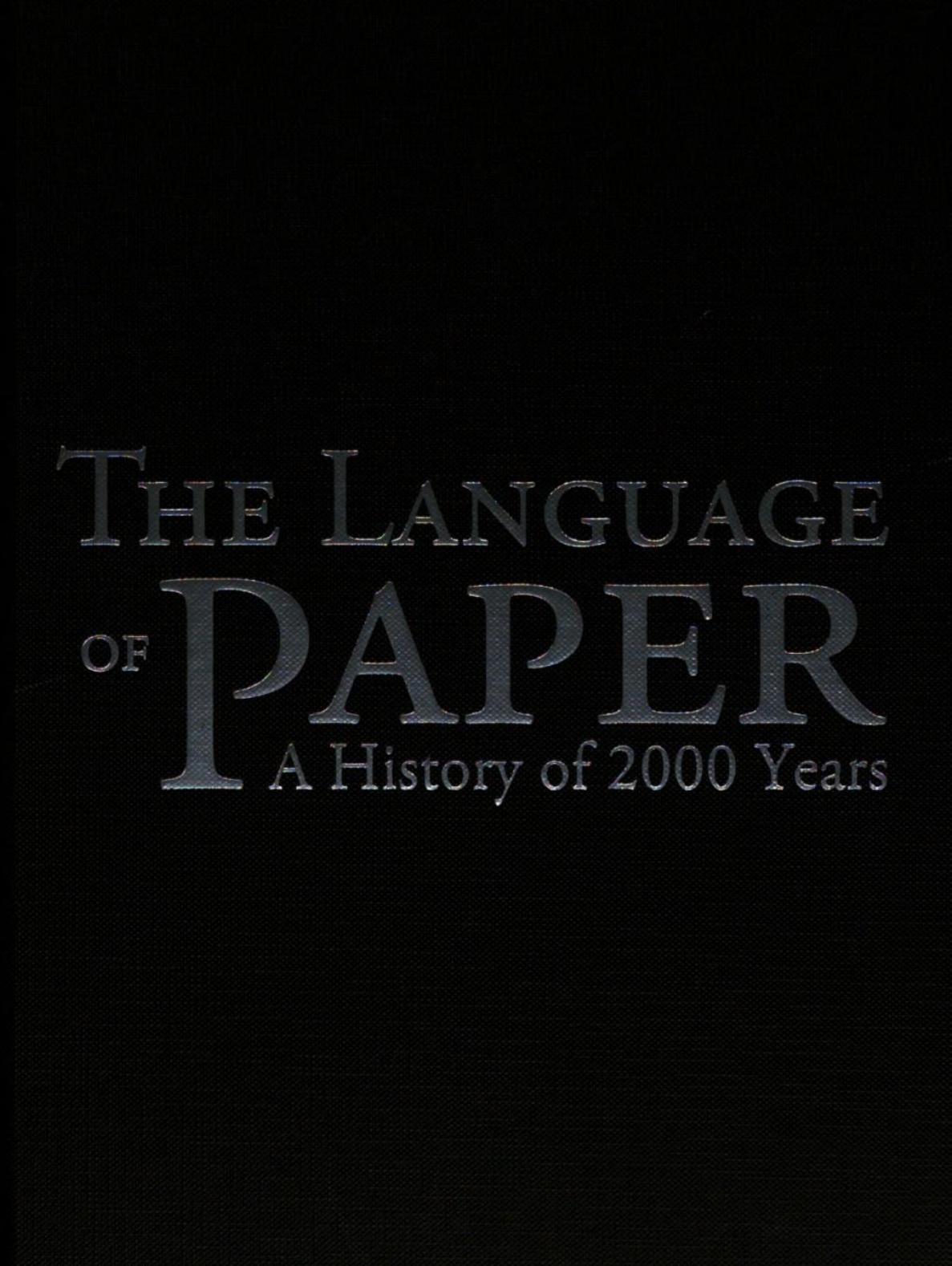 The language of paper : a history of 2000 years by Therese Weber