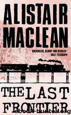 The last frontier by Alistair MacLean