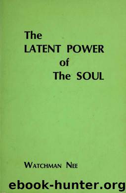 The latent power of the soul by Nee Watchman