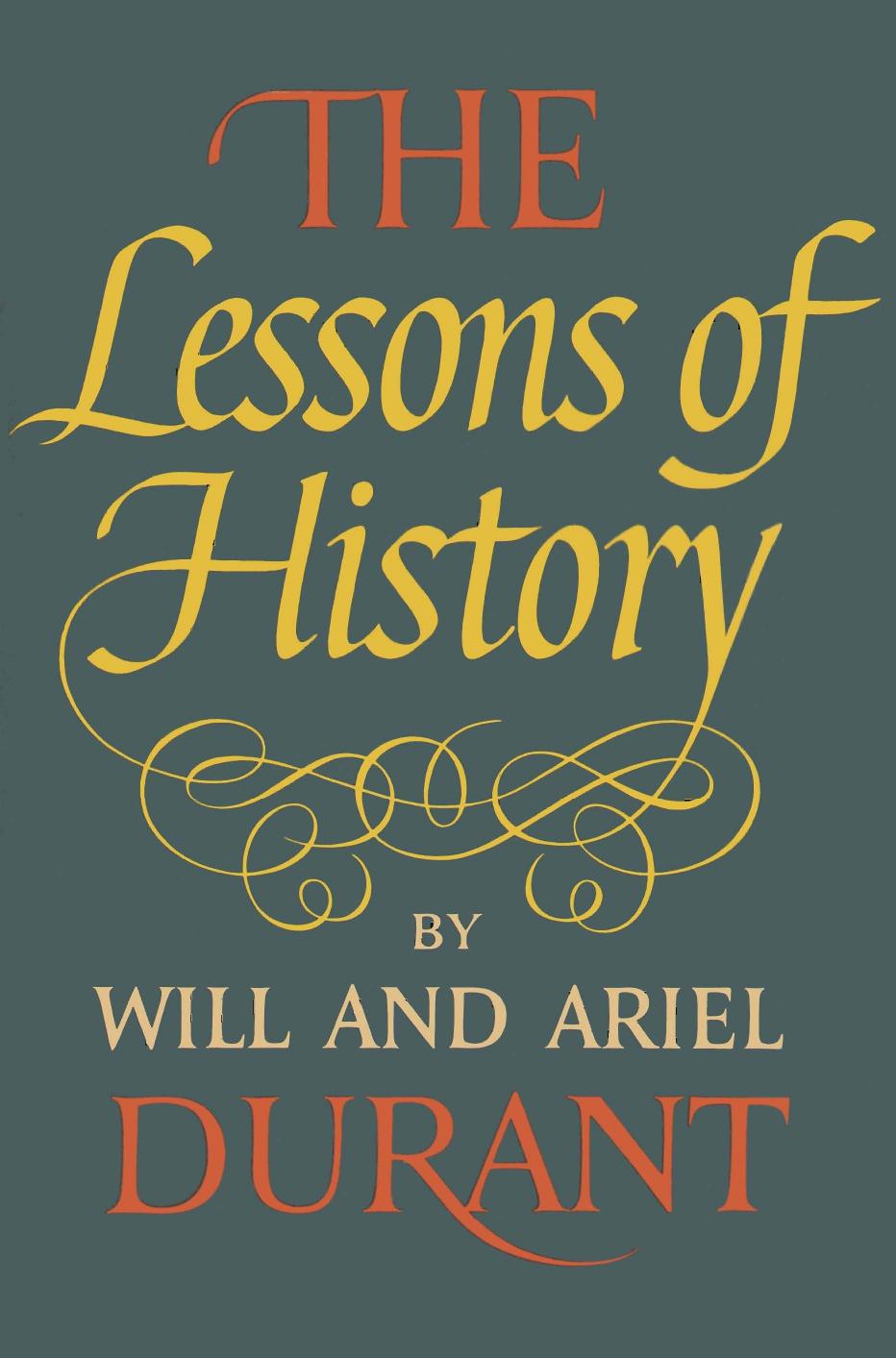 The lessons of history by Will Durant; Ariel Durant; Rouben Mamoulian Collection (Library of Congress)