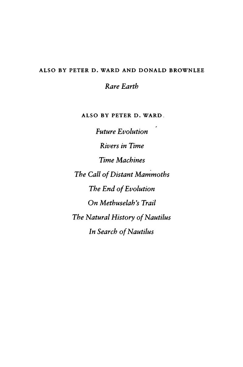 The life and death of planet Earth: how the new science of astrobiology charts the ultimate fate of our world by Peter D. Ward Donald Brownlee