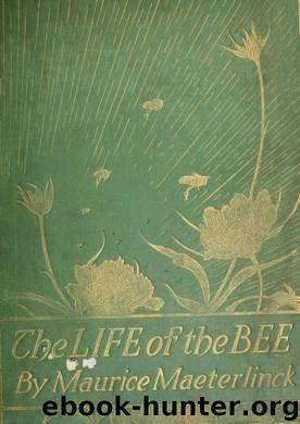 The life of the bee by Maeterlinck Maurice 1862-1949 & Sutro Alfred 1863-1933