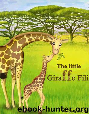 The little Giraffe Fili by Wolfgang Stricker