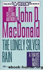 The lonely silver rain by John D. MacDonald