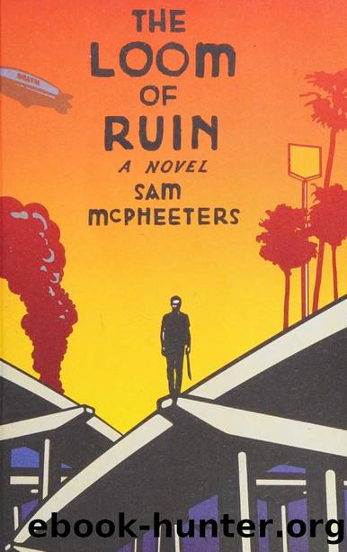 The loom of ruin : [a novel] by McPheeters Sam