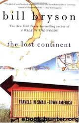 The lost continent: travels in small-town America by Bill Bryson