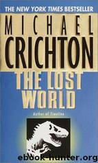 The lost world: a novel by Michael Crichton