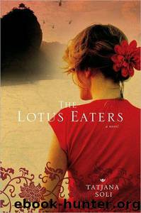 The lotus eaters by Tatjana Soli
