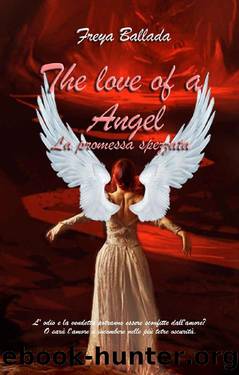The love of a Angel: La promessa spezzata (The Curse Vol. 2) (Italian Edition) by Freya Ballada