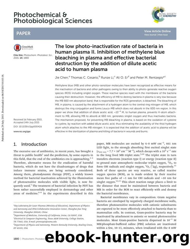 The low photo-inactivation rate of bacteria in human plasma II. Inhibition of methylene blue bleaching in plasma and effective bacterial destruction by the addition of dilute aceti by Jie Chen Thomas C. Cesario Runze Li Ali O. Er Peter M. Rentzepis