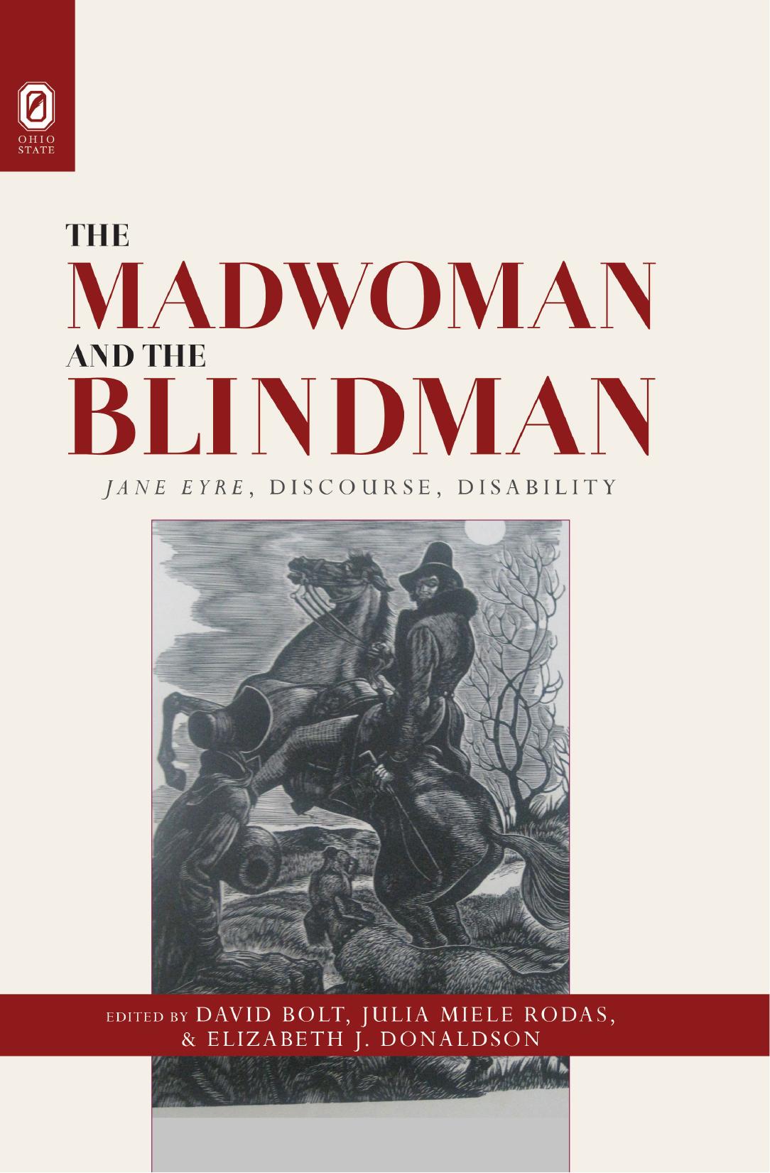 The madwoman and the blindman : Jane Eyre, discourse, disability by Julia Miele Rodas; David Bolt; Elizabeth J. Donaldson