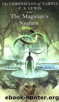 The magician's nephew by C. S. Lewis; illustrated by Pauline Baynes