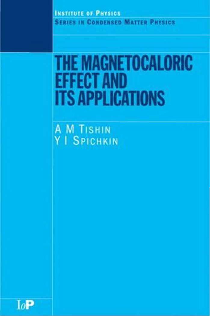 The magnetocaloric effect and its applications by A.M. Tishin Y.I. Spichkin