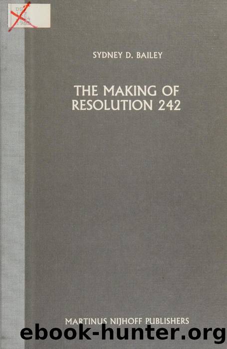 The making of Resolution 242 by Bailey Sydney Dawson