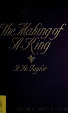 The making of a king by Taylor Ida Ashworth