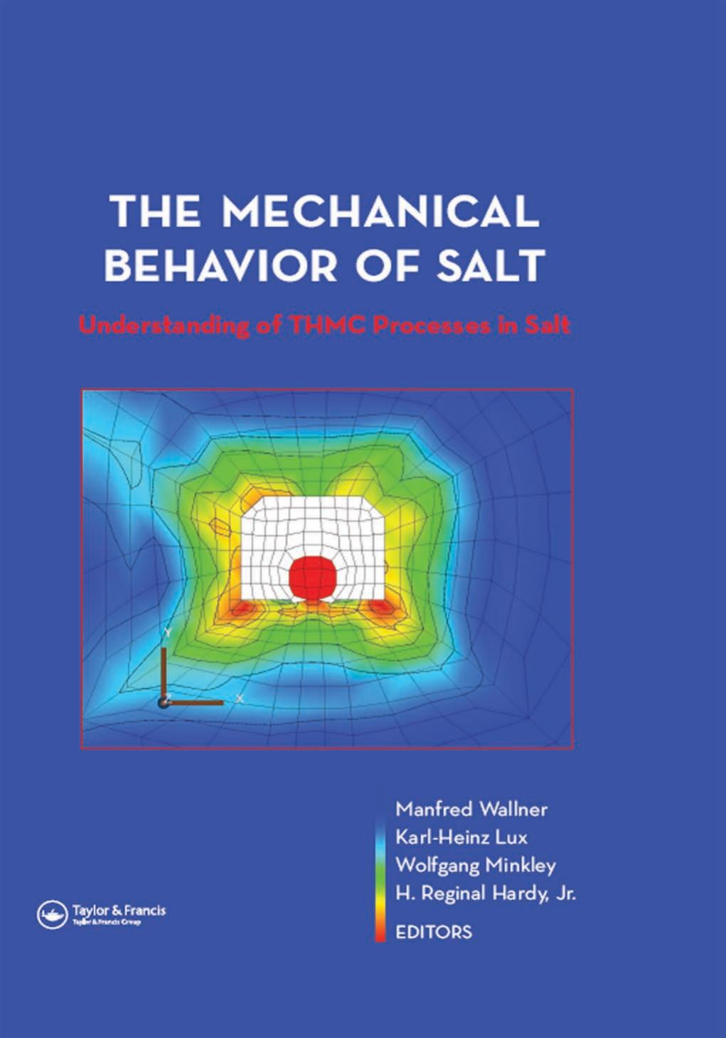 The mechanical behavior of salt -- understanding of THMC processes in salt: proceedings of the 6th Conference on the Mechanical Behavior of Salt 'SALTMECH6', Hannover, Germany, 22-25 May 2007 by Hardy Henry Reginald; Lux Karl-Heinz; Minkley Wolfgang; Wallner Manfred