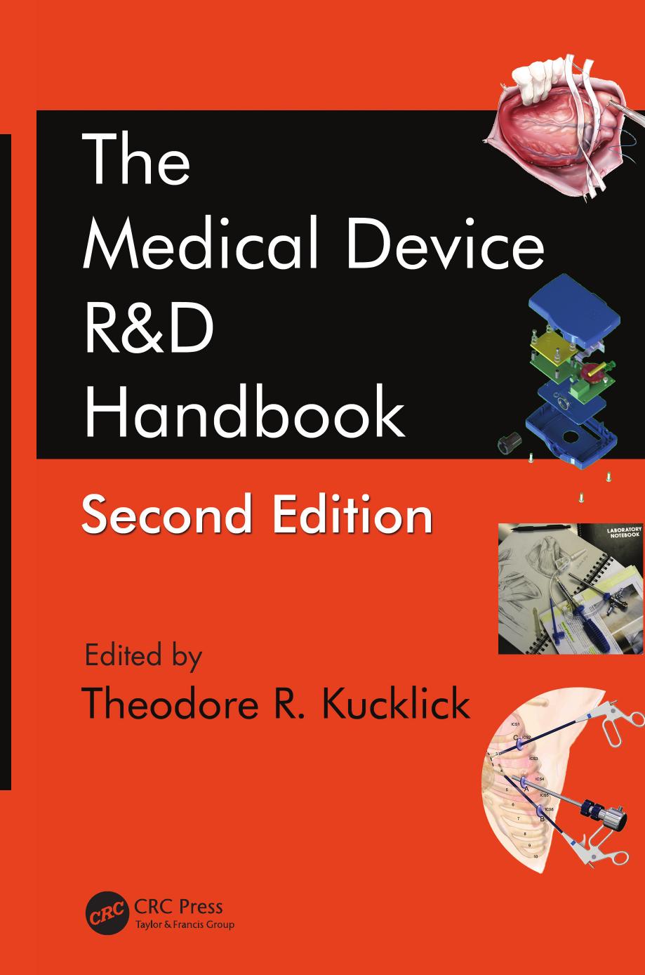 The medical device R & D handbook by Kucklick Theodore R