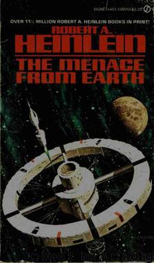 The menace from earth by Robert A. Heinlein