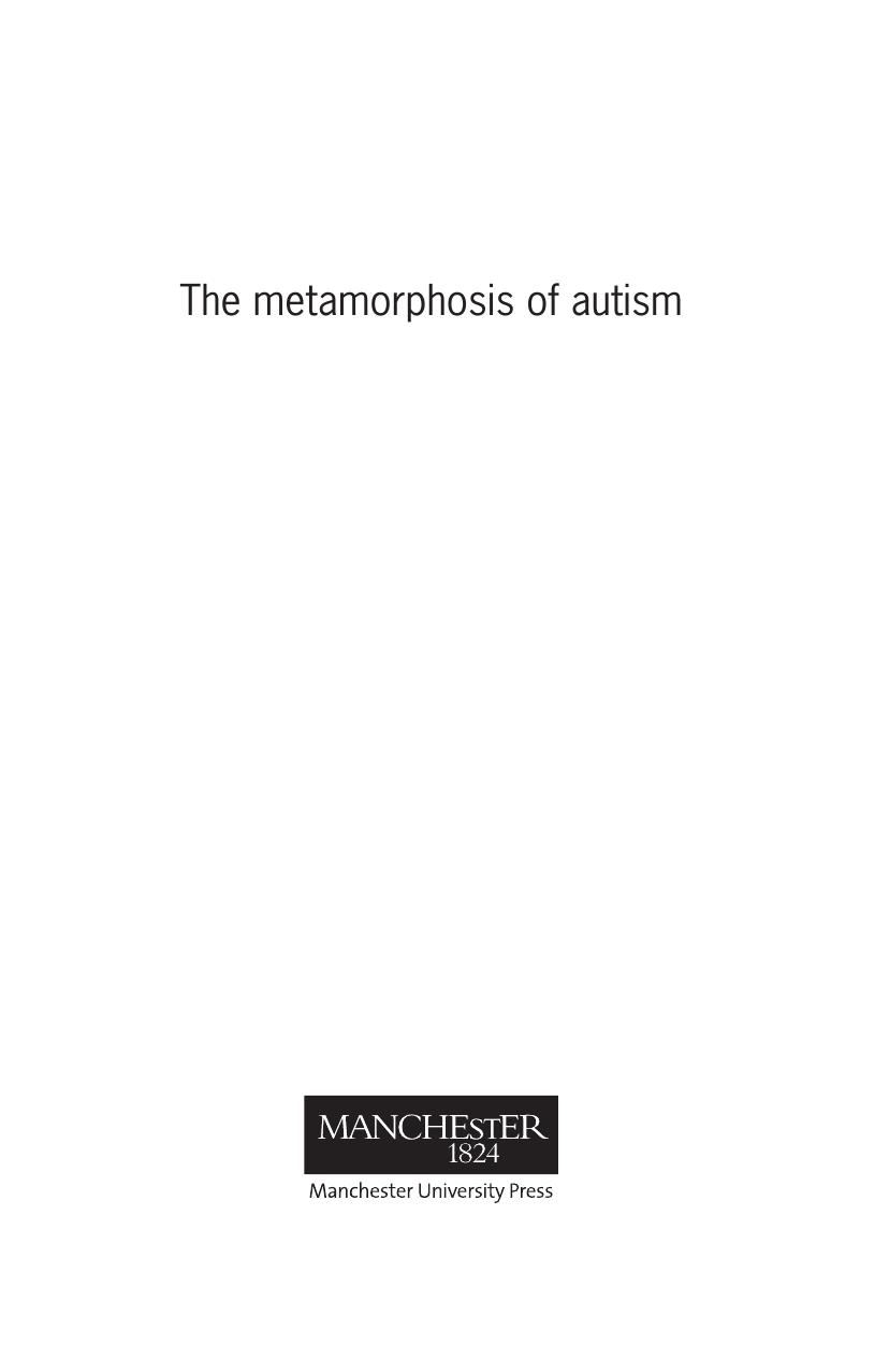 The metamorphosis of autism: A history of child development in England (Social Histories of Medicine) by Bonnie Evans