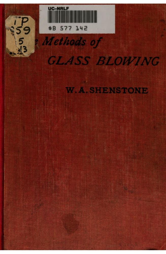 The methods of glass-blowing and of working silica in the oxy-gas flame by William Ashwell Shenstone