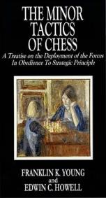The minor chess of tactics by Franklin K. Young Edwin Cull Howell