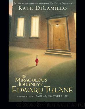The miraculous journey of Edward Tulane by Kate DiCamillo