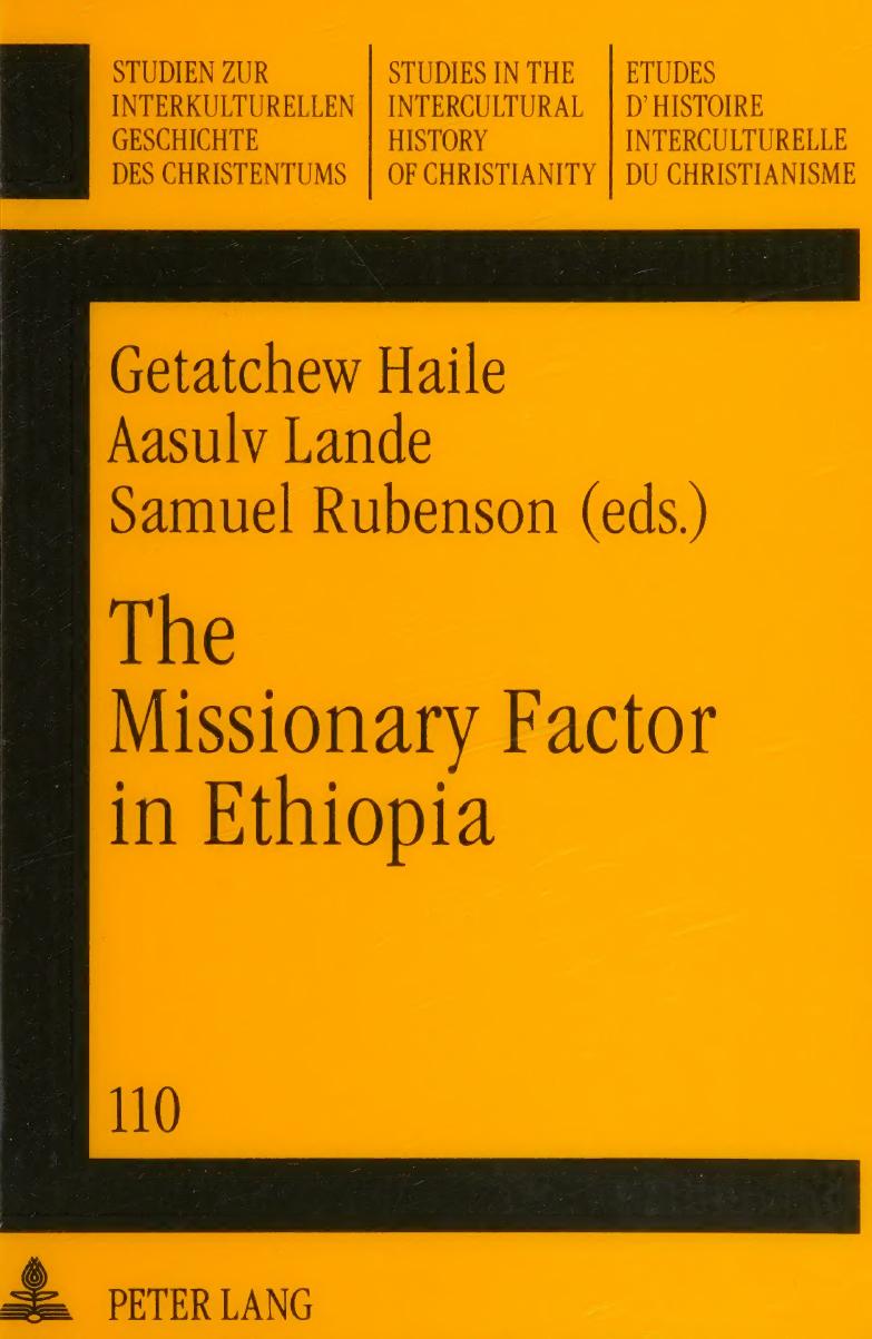The missionary factor in Ethiopia: Papers from a Symposium on the Impact of European Missions on Ethiopian Society, Lund University, August 1996 by Getatchew Haile Aasulv Lande Samuel Rubenson