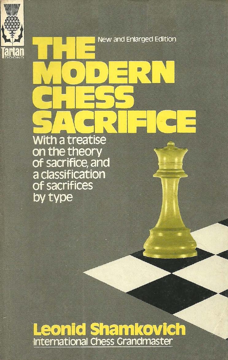 The modern chess sacrifice by Shamkovich Leonid Aleksandrovich