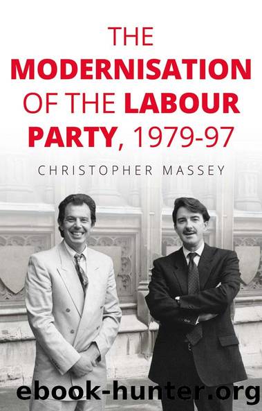 The modernisation of the Labour Party, 1979â97 by Christopher Massey