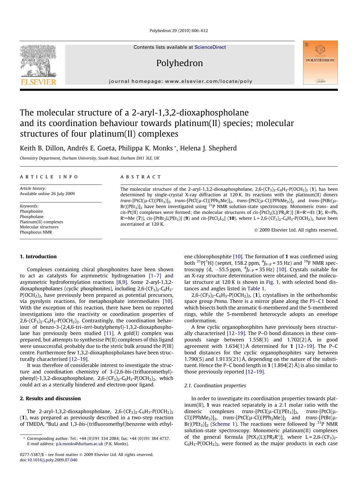 The molecular structure of a 2-aryl-1,3,2-dioxaphospholane and its coordination behaviour towards platinum(II) species; molecular structures of four platinum(II) complexes by Keith B. Dillon; Andrés E. Goeta; Philippa K. Monks; Helena J. Shepherd