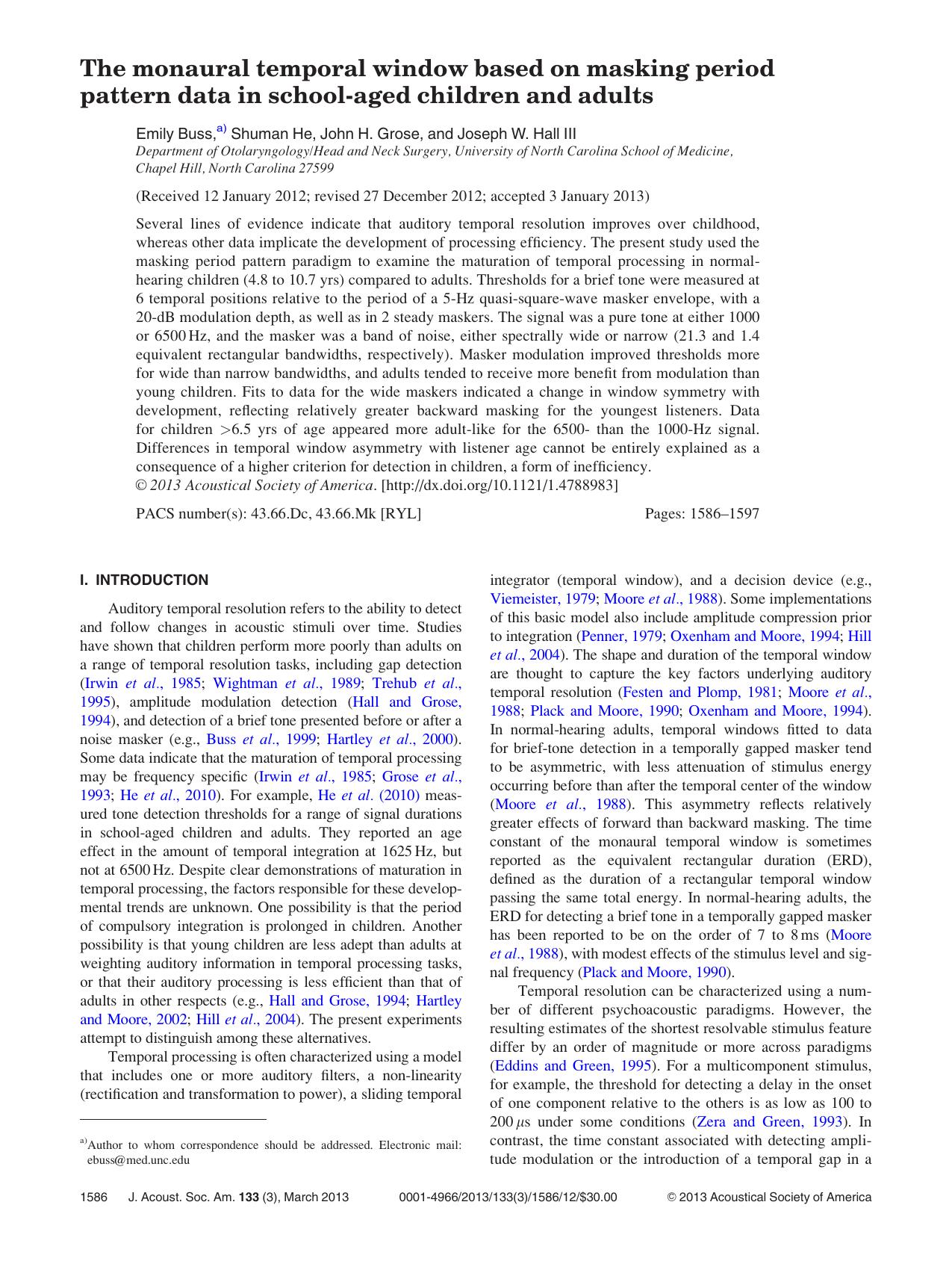The monaural temporal window based on masking period pattern data in school-aged children and adults by Emily Buss a) Shuman He John H. Grose and Joseph W. Hall III