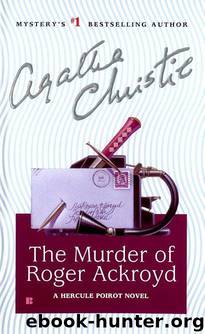 The murder of Roger Ackroyd by Agatha Christie
