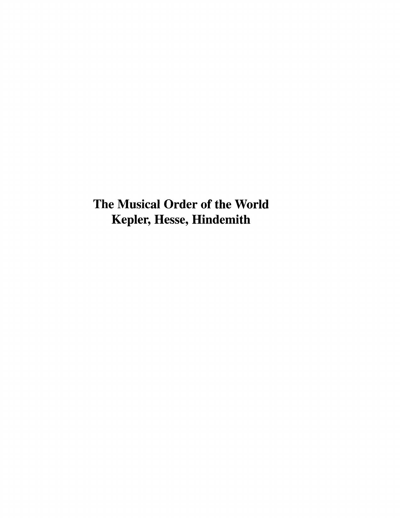The musical order of the world : Kepler, Hesse, Hindemith by Bruhn Siglind