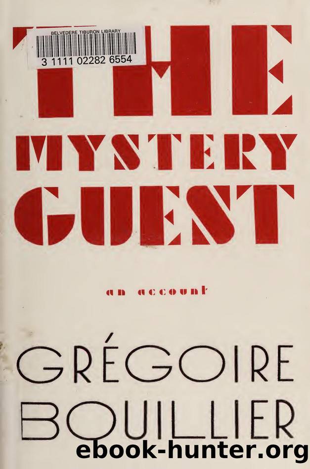 The mystery guest by Grégoire Bouillier