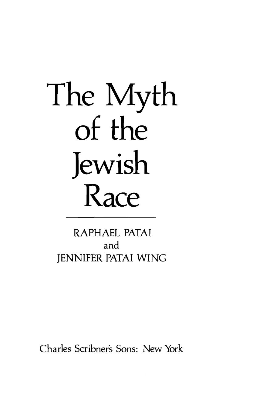 The myth of the Jewish race by Patai Jennifer; Patai Raphael