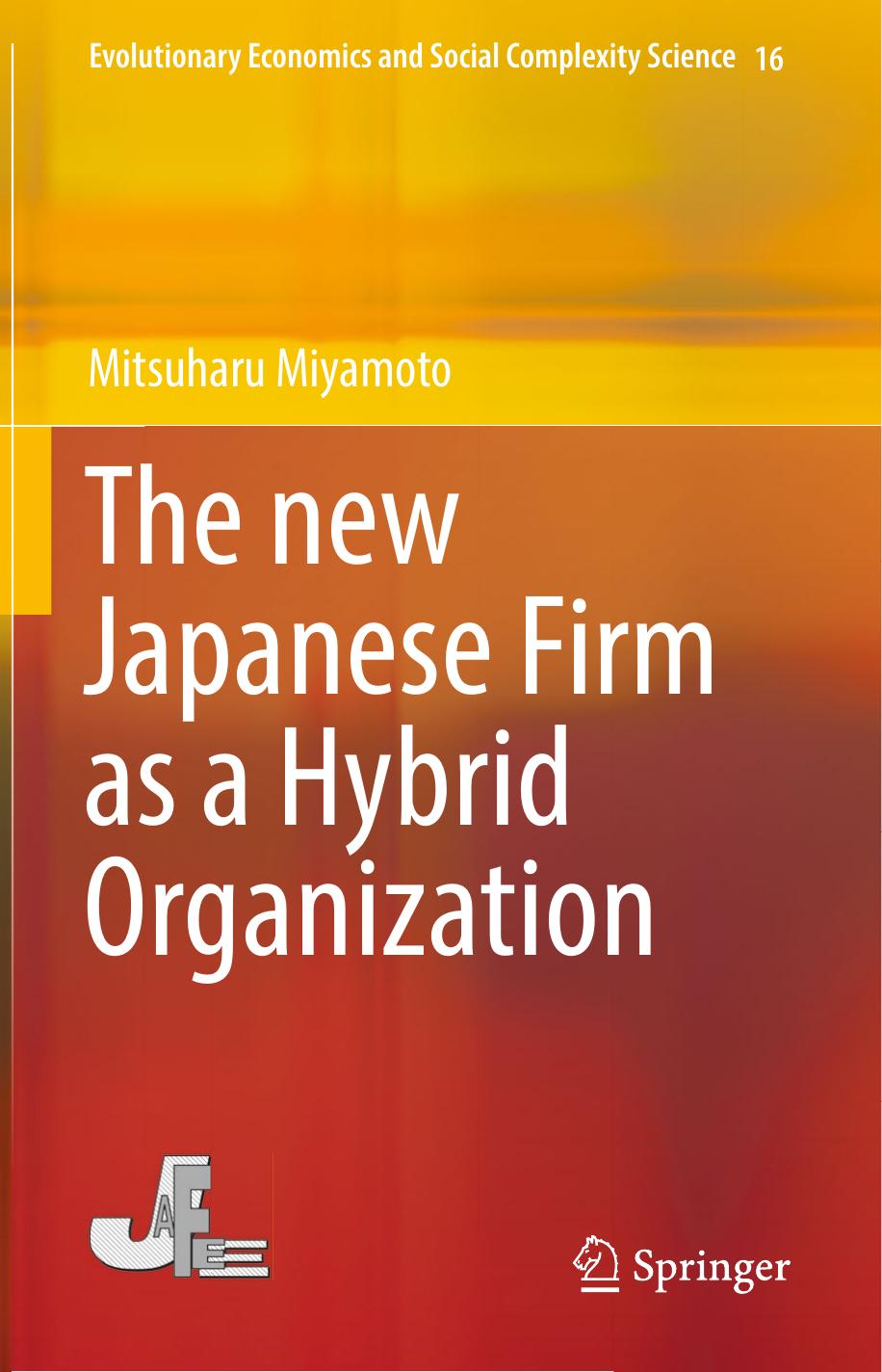 The new Japanese Firm as a Hybrid Organization by Mitsuharu Miyamoto
