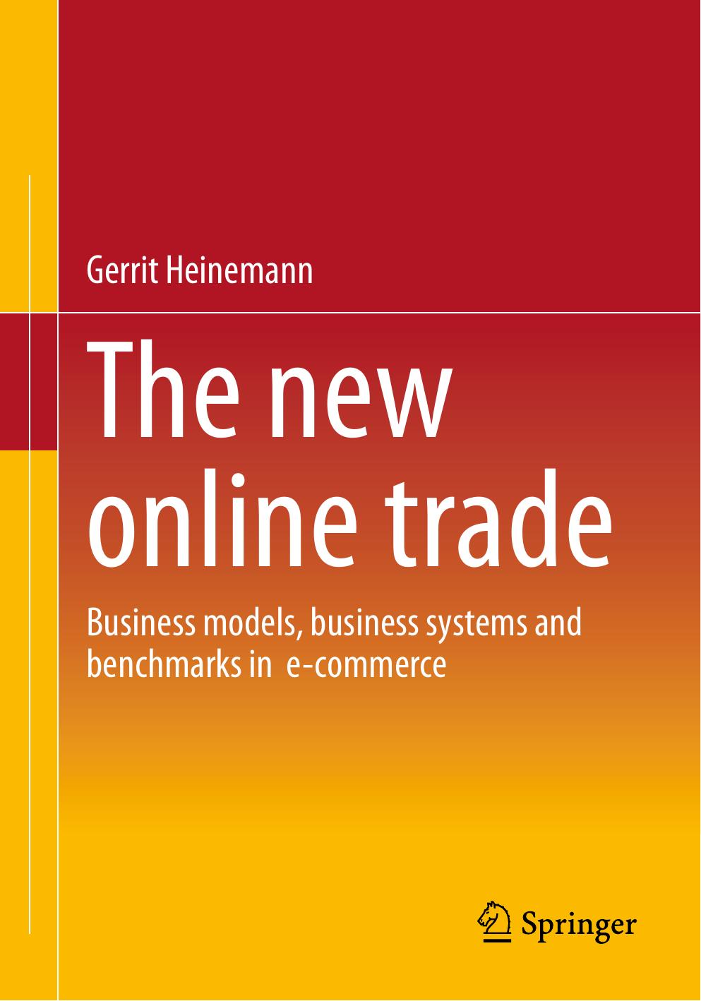 The new online trade: Business models, business systems and benchmarks in e-commerce by Gerrit Heinemann