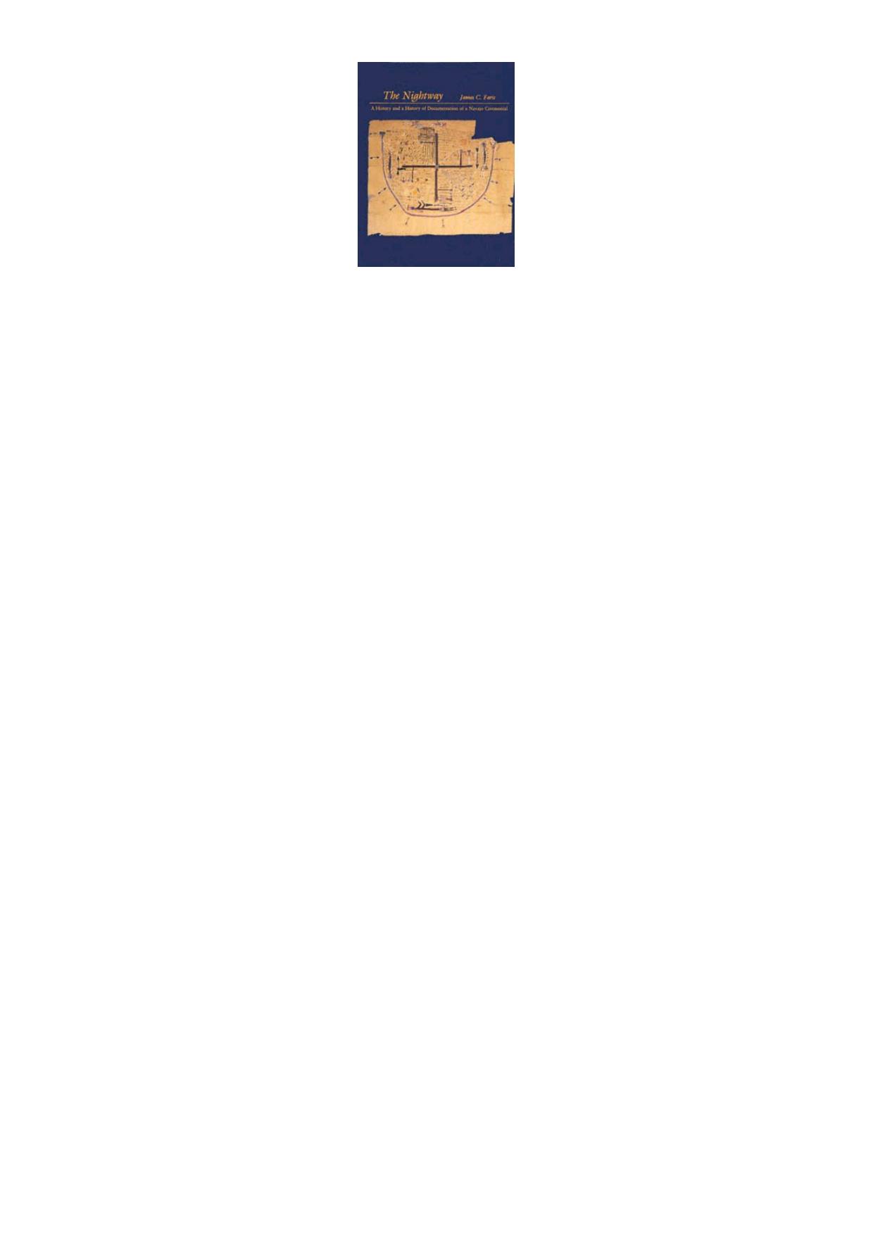 The nightway : a history and a history of documentation of a Navajo Ceremonial by James C. Faris