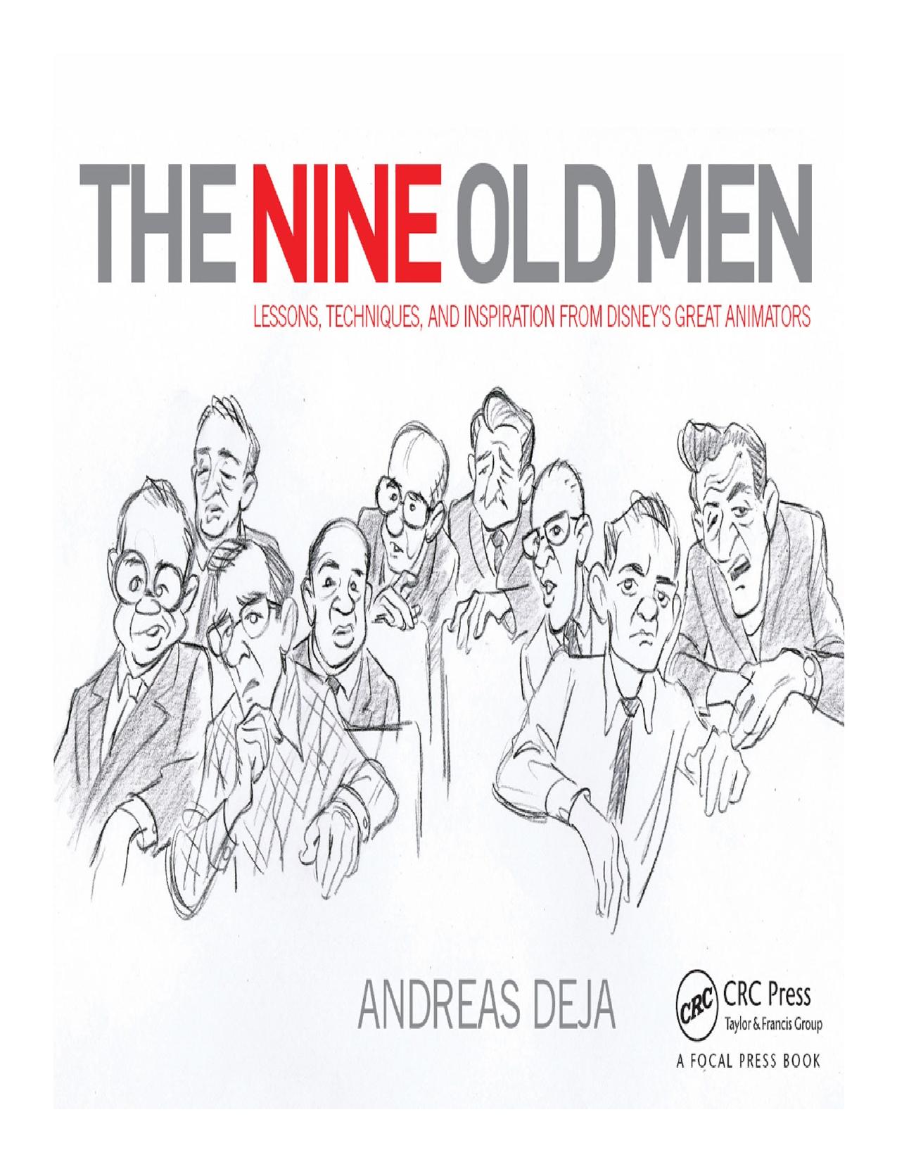 The nine old men: lessons, techniques, and inspiration from Disney's great animators by Deja Andreas