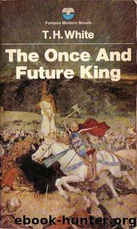 The once and future king by T. H. White