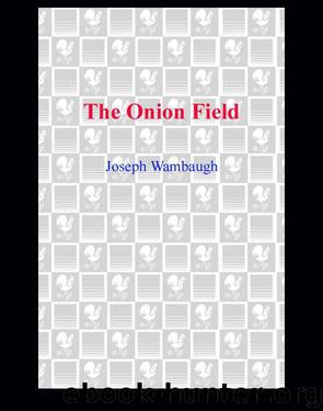 The onion field by Joseph Wambaugh