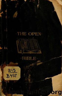 The open Bible, helps for the Bible-reader; arranged according to the Chautauqua system of education by Berkowitz Henry 1857- & Jewish Chautauqua Soc