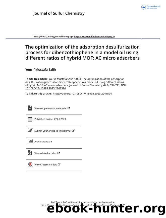 The optimization of the adsorption desulfurization process for dibenzothiophene in a model oil using different ratios of hybrid MOF: AC micro adsorbers by Yousif Mustafa Salih